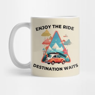 Enjoy the ride Drivers Tee Mug